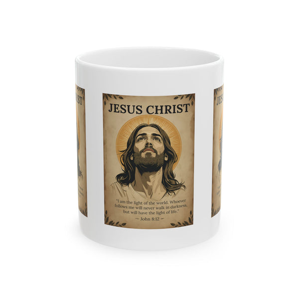 Jesus Christ Ceramic Mug — Inspirational Scripture Coffee Cup (11oz & 15oz)