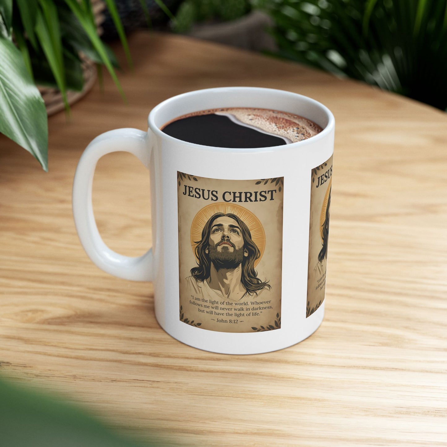 Jesus Christ Ceramic Mug — Inspirational Scripture Coffee Cup (11oz & 15oz)